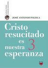 CRISTO RESUCITADO ES NUESTRA ESPERANZA