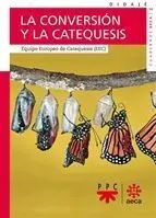 Conversion y la Catequesis,La