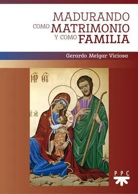 Madurando Como Matrimonio y Como Familia