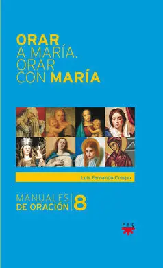 Orar a María. Orar con María