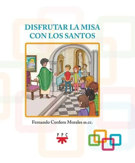 Disfrutar la Misa con los Santos