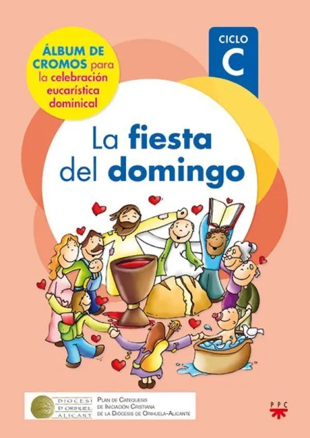 La Fiesta del Domingo. Ciclo C
