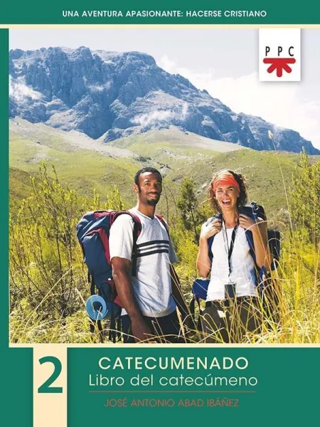Una Aventura Apasionante: Hacerse Cristiano. 2. Catecumenado. Libro del Catecúme
