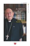AL SERVICIO DE DIOS Y DEL HOMBRE: ANTONIO DORADO SOTO