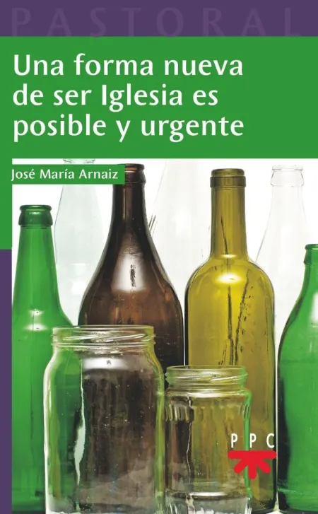 Una Forma Nueva de Ser Iglesia Es Posible y Urgente