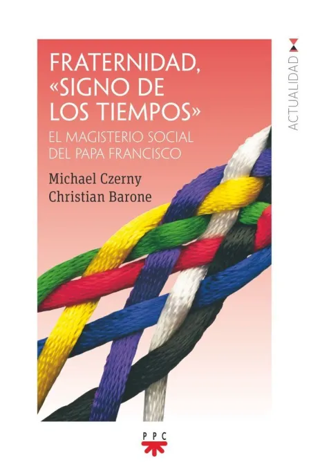 Fraternidad. Un Signo de los Tiempos