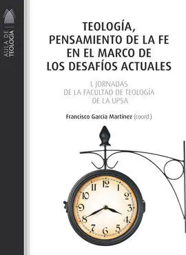 Teologia ,Pensamiento de la Fe en el Marco de los Desafios