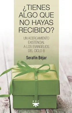 ¨Tienes Algo que no Hayas Recibido?