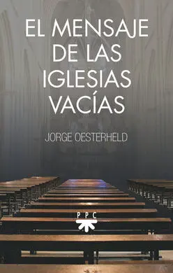 El Mensaje de las Iglesias Vacías