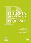 HACIA UNA IGLESIA QUE PROTEJA A LOS MÁS PEQUEÑOS