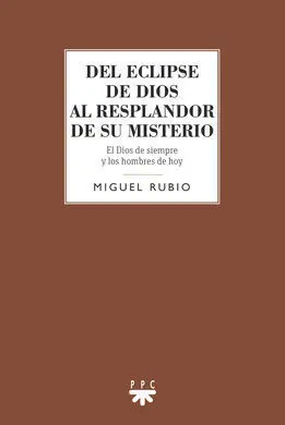 Del Eclipse de Dios Al Resplandor de Su Misterio