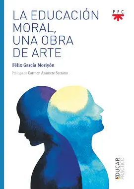 Edp. la Educacion Moral, una Obra de Arte