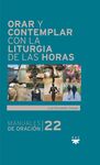 ORAR Y CONTEMPLAR CON LA LITURGIA DE LAS HORAS