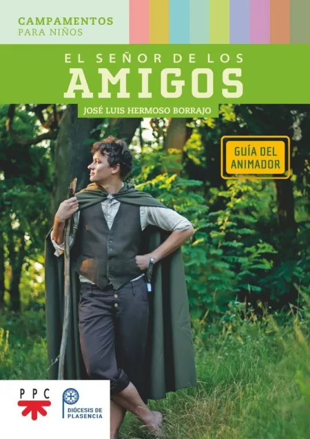 Señor de los Amigos. Guía del Animador, el
