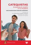 CATEQUISTAS.EVANGELIO JUNTO A TU PUERTA