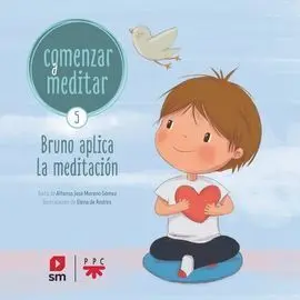 Comenzar a Meditar. 5 Bruno Aplica la Meditacion