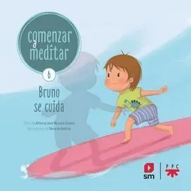 Comenzar a Meditar. 6 Bruno se Cuida