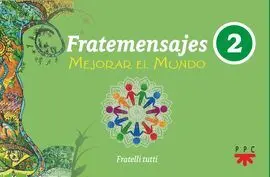 Fratemensajes 2. Mejorar el Mundo