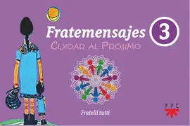 Fratemensajes 3. Cuidar Al Projimo