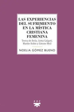 Las Experiencias del Sufrimiento en la Mistica Cristiana Femenina