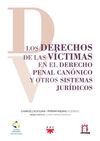 LOS DERECHOS DE LAS VICTIMAS EN EL DERECHO PENAL CANONICO Y OTROS SISTEMAS JURIDICOS