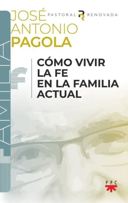 Pa. como Vivir la Fe en la Familia Actual