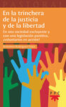 EN LA TRINCHERA DE LA JUSTICIA Y DE LA LIBERTAD