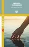 UN MUNDO REENCANTADO