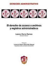 El Derecho de Acceso a Archivos y Registros Administrativos