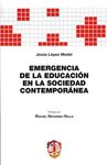 EMERGENCIA DE LA EDUCACIÓN EN LA SOCIEDAD CONTEMPORÁNEA