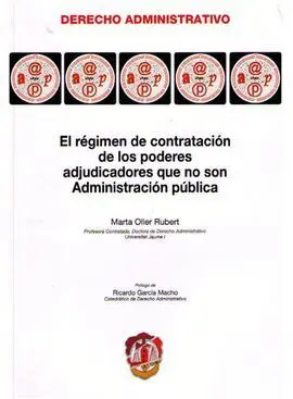 El Regimen de Contratacion de los Poderes Adjudicadores que no Son Administracion Publica