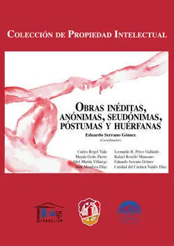 Obras Inéditas, Anónimas, Seudónimas, Póstumas y Huérfanas