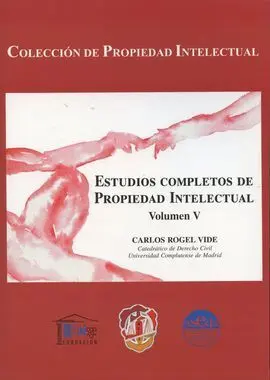 Estudios Completos de Propiedad Intelectual. Vol. 5