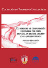 EL DERECHO DE COMPENSACIÓN EQUITATIVA POR COPIA PRIVADA, UN DEBATE ABIERTO EN LA