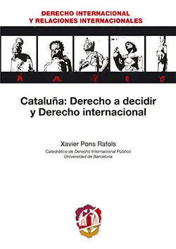Cataluña: Derecho a Decidir y Derecho Internacional