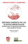 RÉGIMEN JURÍDICO DE LAS PLANTAS MEDICINALES MEDICAMENTOS, COMPLEMENTOS ALIMENTICIOS Y OTROS PRODUCTOS FRONTERA