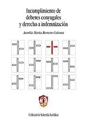Incumplimiento de los Deberes Matrimoniales y Responsbilidad Civil