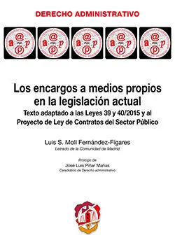 Los Encargos a Medios Propios en la Legislación Actual