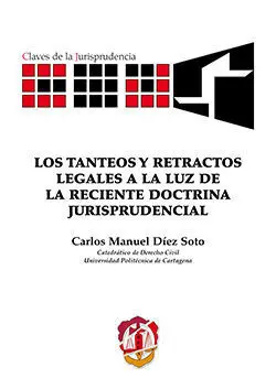 Los Tanteos y Retractos Legales a la Luz de la Reciente Doctrina Jurisprudencial