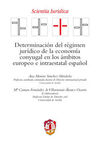 DETERMINACIÓN DEL RÉGIMEN JURÍDICO DE LA ECONOMÍA CONYUGAL EN LOS AMBITOS EUROPEO E INTRESTATAL ESPAÑOL