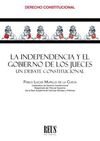 LA INDEPENDENCIA Y EL GOBIERNO DE LOS JUECES.