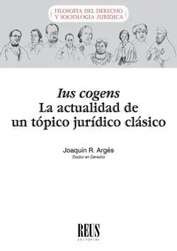 Ius Cogens. La Actualidad de un Tópico Jurídico Cl