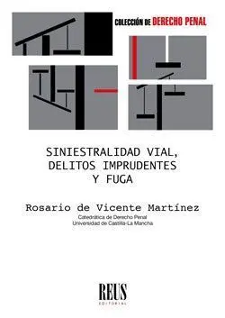 Siniestralidad Vial, Delitos Imprudentes y Fuga