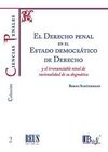 EL DERECHO PENAL EN EL ESTADO DEMOCRÁTICO DE DERECHO Y EL IRRENUNCIABLE NIVEL DE RACIONALIDAD DE SU DOGMATICA