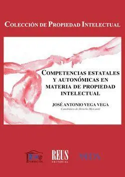 Competencias Estatales y Autonómicas en Materia de Propiedad Intelectual