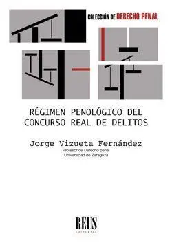 Régimen Penológico del Concurso Real de Delitos