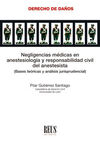 NEGLIGENCIAS MÉDICAS EN ANESTESIOLOGÍA Y RESPONSABILIDAD CIVIL DEL ANESTESISTA