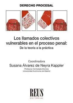Los Llamados Colectivos Vulnerables en el Proceso Penal