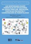 LAS RESPONSABILIDADES PARENTALES EN SITUACIONES DE CRISIS FAMILIAR: MEDIACION, PUNTOS DE ENCUENTRO Y COORDINACION DE PARENTALIDAD