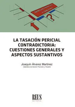 Tasación Pericial Contradictoria: Cuestiones Gener
